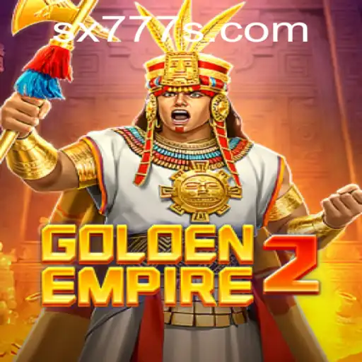 GoldenEmpire2: Unveiling the Epic Sequel with SX777